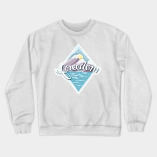 Freedom in life Crewneck Sweatshirt